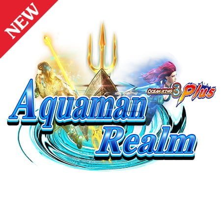 Lapèch jwèt Oseyan wa 3 Plus Aquaman Realm
